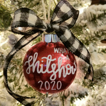Load image into Gallery viewer, 2020 Sh!tshow Christmas Ornament
