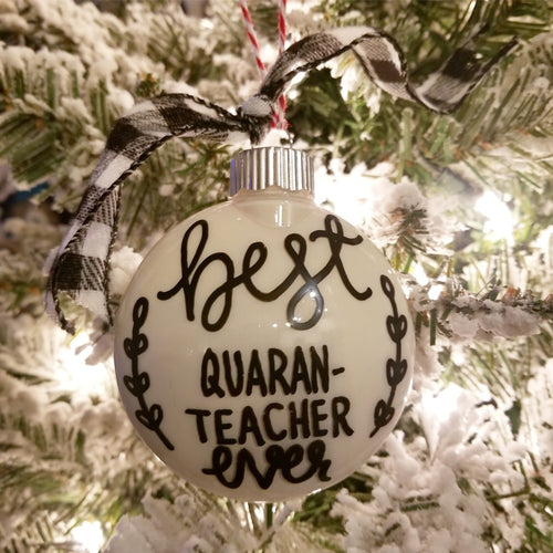 Best Quaran-Teacher Ever 2020 Ornament